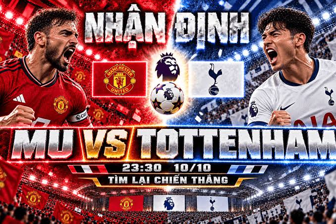 Nhận định MU vs Tottenham: Quỷ Đỏ vượt ải | OK9 2 Nhận định MU vs Tottenham: Quỷ Đỏ vượt ải | OK9